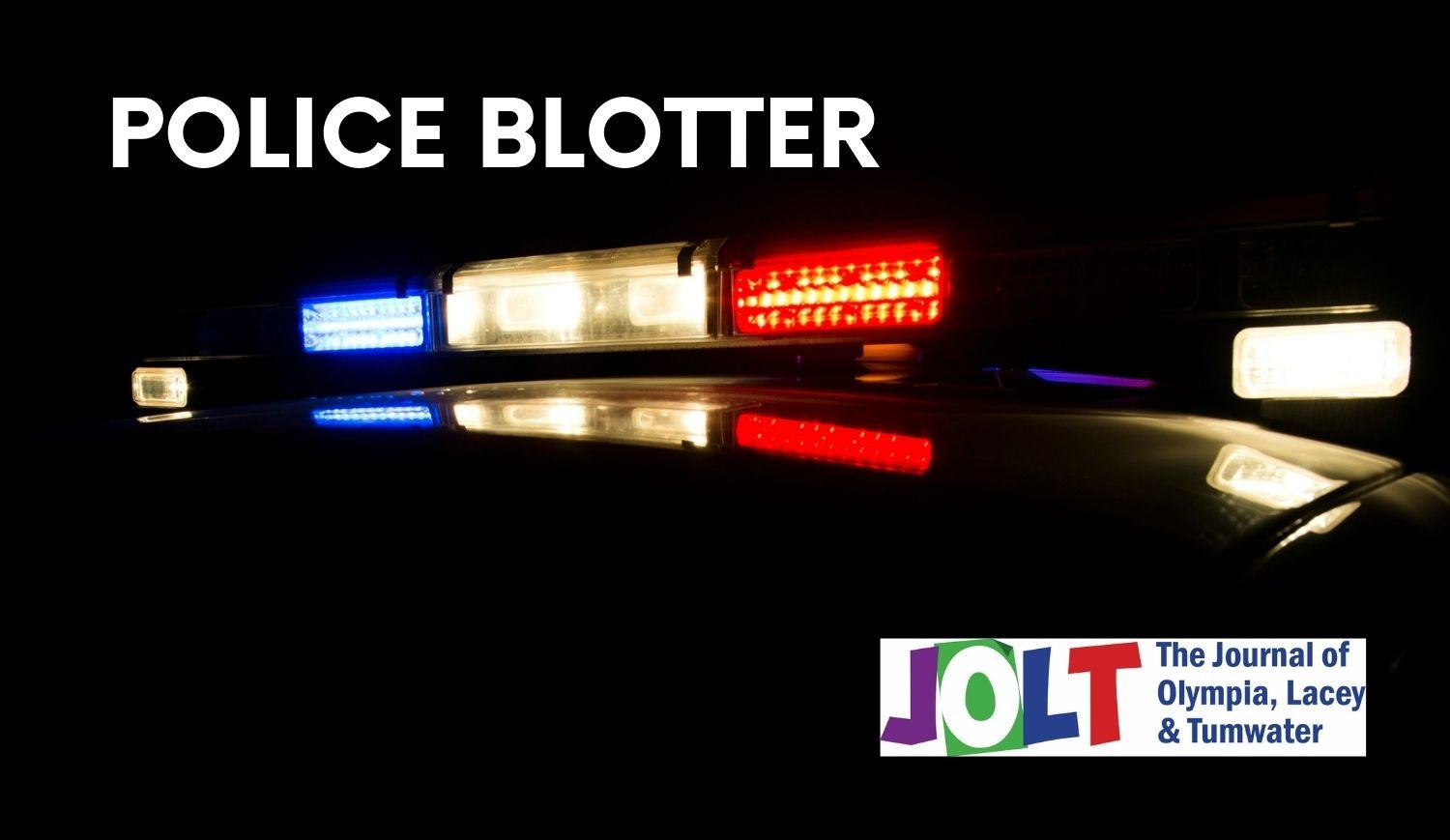 Police Blotter for Friday, May 3, 2024 The JOLT News Organization, A